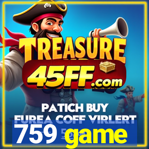 759 game